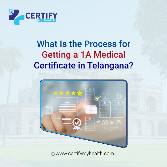What Is the Process for Getting a 1A Medical Certificate in Telangana?