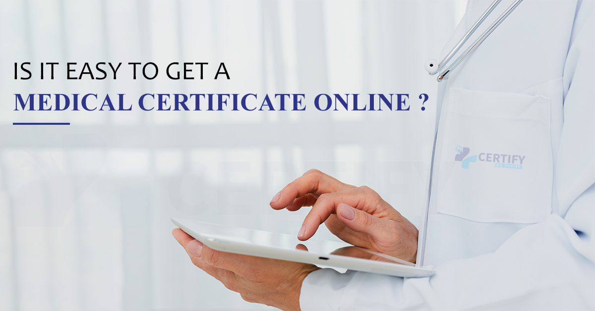 Is it easy to get a medical certificate online