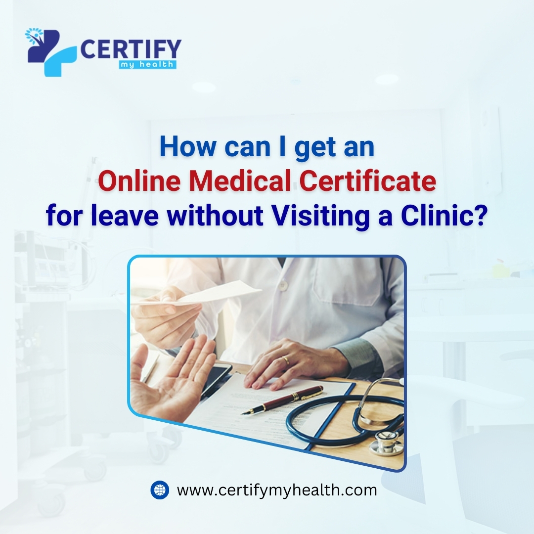 How can I get an online medical certificate for leave without visiting a clinic
