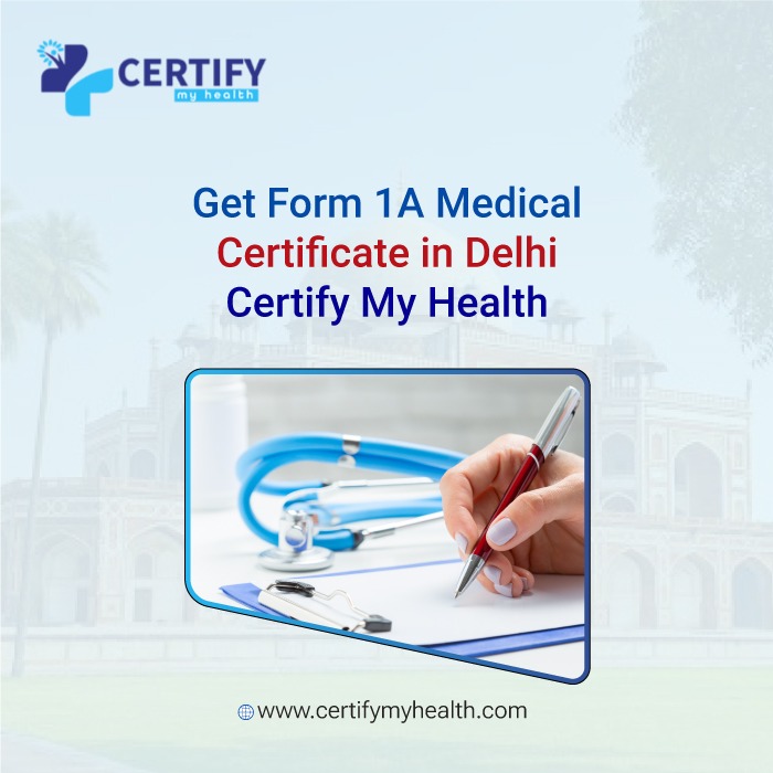 Get Form 1A Medical Certificate Online in Delhi | CertifyMyHealth