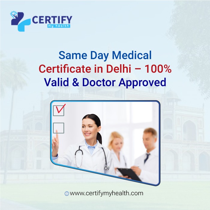 Same Day Medical Certificate in Delhi – 100% Valid & Doctor Approved