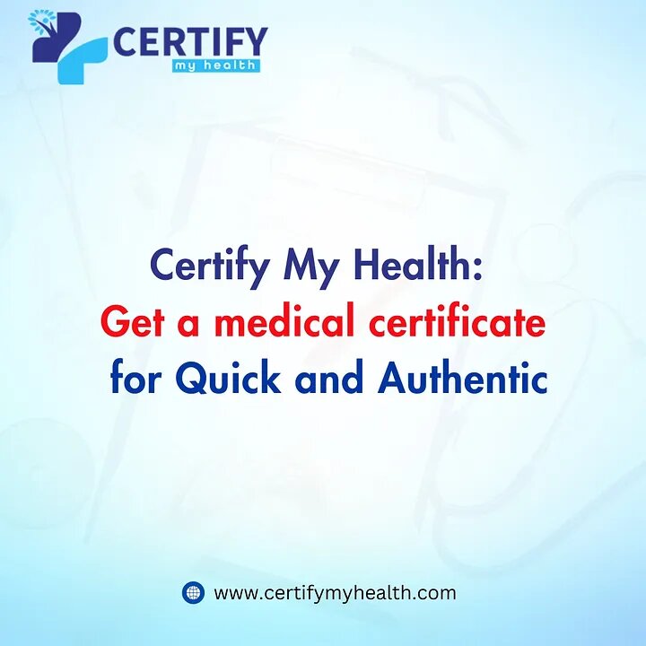 Certify My Health: Get Quick and Authentic Online Medical Certificate