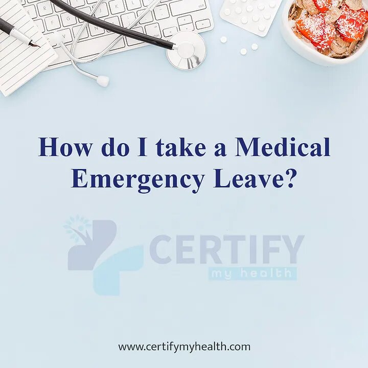 How do I take a medical emergency leave?