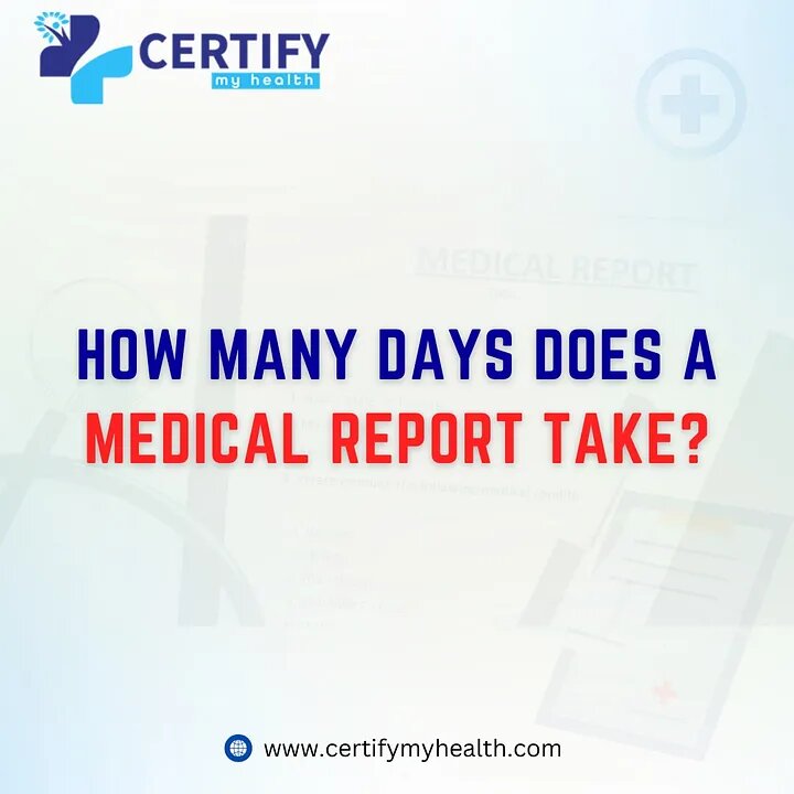 How Many Days Does a Medical Report Take?