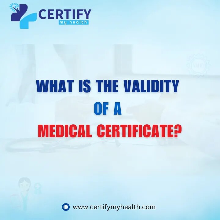 What is the Validity of a Medical Certificate?